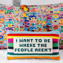 Load image into Gallery viewer, Furbish Studio - Where the People Aren't Needlepoint Pillow