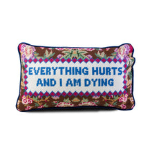 Load image into Gallery viewer, Furbish Studio - Everything Hurts Needlepoint Pillow
