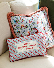 Load image into Gallery viewer, Furbish Studio - Mentally Stable Needlepoint Pillow
