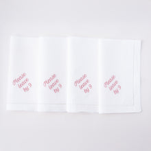 Load image into Gallery viewer, Please Leave by 9 Linen Dinner Napkins – Set of 12 | No Reservation
