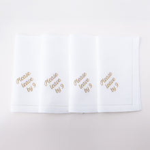 Load image into Gallery viewer, Please Leave by 9 Linen Dinner Napkins – Set of 12 | No Reservation
